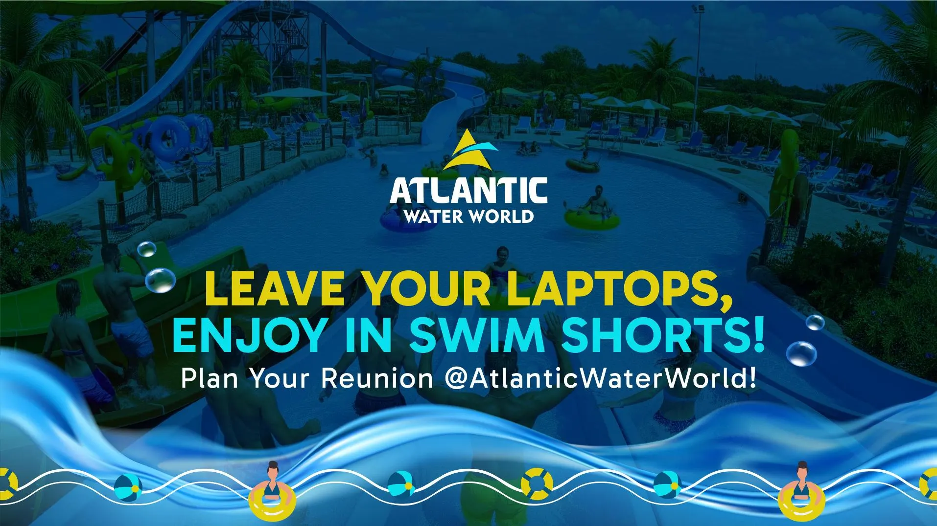 Leave Your Laptops, Enjoy in Swim Shorts!