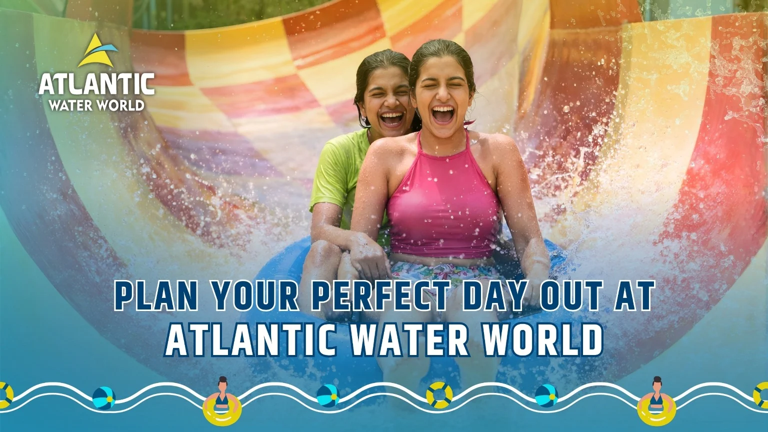 Plan Your Perfect Day Out at Atlantic Water World